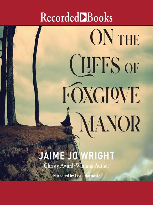 Title details for On the Cliffs of Foxglove Manor by Jaime Jo Wright - Available